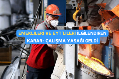 Emeklileri ve EYT'lileri İlgilendiren Karar: Çalışma Yasağı Geldi