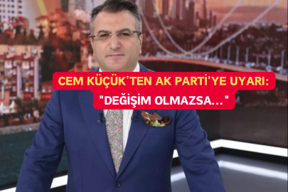 Cem Küçük’ten AK Parti'ye Uyarı: "Değişim Olmazsa..."