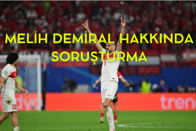 Melih Demiral Hakkında Soruşturma