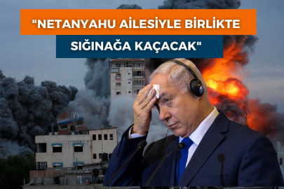 Flaş İddia: "Netanyahu ailesiyle birlikte sığınağa kaçacak"